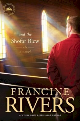 Francine Rivers - And the Shofar Blew - 9781414370675 - V9781414370675