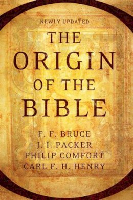 Philip W. Comfort - Origin of the Bible, The - 9781414379326 - V9781414379326