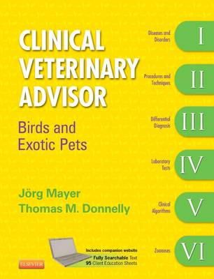 Joerg Mayer - Clinical Veterinary Advisor: Birds and Exotic Pets - 9781416039693 - V9781416039693