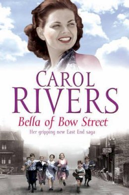 Carol Rivers - Bella of Bow Street - 9781416511397 - 9781416511397