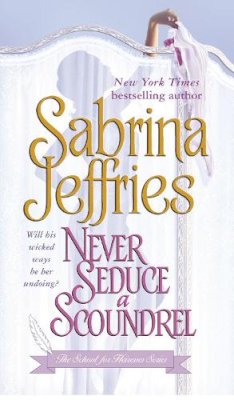 Sabrina Jeffries - Never Seduce a Scoundrel - 9781416516088 - V9781416516088