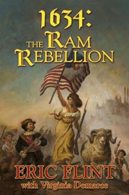 Eric Flint - 1634: The Ram Rebellion (Assiti Shards) - 9781416520603 - V9781416520603