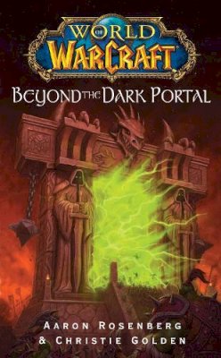 Aaron Rosenberg - World of Warcraft: Beyond the Dark Portal - 9781416550860 - V9781416550860