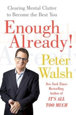 Peter Walsh - Enough Already! - 9781416560197 - V9781416560197