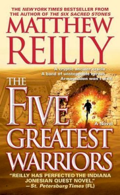 Matthew Reilly - The Five Greatest Warriors, 3 - 9781416577584 - V9781416577584