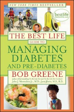 Bob Greene - The Best Life Guide to Managing Diabetes and Pre-diabetes - 9781416588399 - V9781416588399