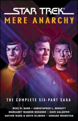 Mike W. Barr, Christopher L. Bennett, Margaret Wander Bonanno, Kevin Dilmore, Dave Galanter, Dayton Ward, Howard Weinstein - Star Trek: Mere Anarchy - 9781416594949 - V9781416594949