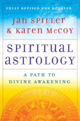 Jan Spiller - Spiritual Astrology: A Path to Divine Awakening - 9781416599517 - V9781416599517