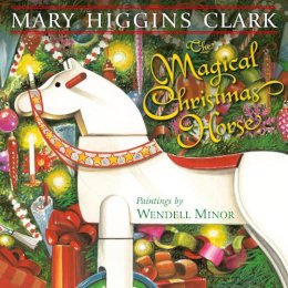 Mary Higgins Clark - The Magical Christmas Horse - 9781416994787 - V9781416994787