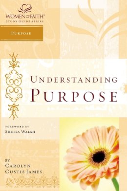 Carolyn Custis James - Understanding Purpose: Women of Faith Study Guide Series - 9781418507114 - V9781418507114