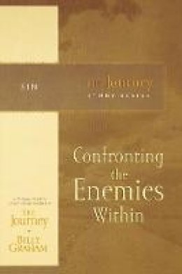 Billy Graham - Confronting the Enemies Within: The Journey Study Series - 9781418517724 - V9781418517724