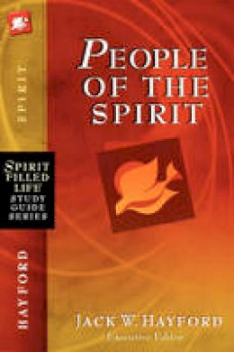 Jack W. Hayford - People of the Spirit - 9781418533281 - V9781418533281