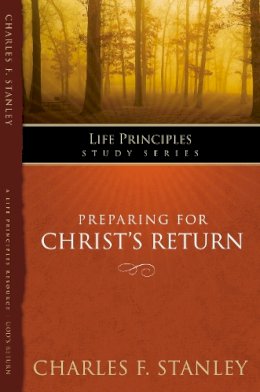 Charles F. Stanley - Preparing for Christ´s Return - 9781418541187 - V9781418541187