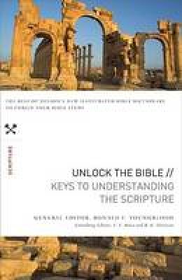 Ronald F. Youngblood - Unlock the Bible: Keys to Understanding the Scripture - 9781418546823 - V9781418546823