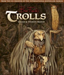 Brian Froud - Trolls - 9781419704383 - V9781419704383