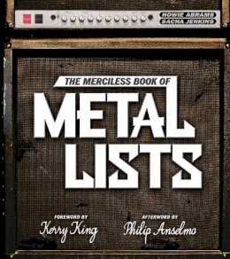 Howie Abrams - The Merciless Book of Metal Lists - 9781419707384 - V9781419707384