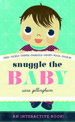 Sara Gillingham - Snuggle the Baby - 9781419711244 - V9781419711244