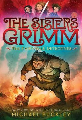 Michael Buckley - Sisters Grimm: Book One: The Fairy-Tale Detectives (10th anniversary reissue): Book One: The Fairy-Tale Detectives (10th anniversary reissue) - 9781419720055 - V9781419720055