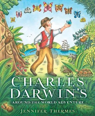 Jennifer Thermes - Charles Darwin´s Around-the-World Adventure - 9781419721205 - V9781419721205