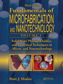 Marc J. Madou - Solid-State Physics, Fluidics, and Analytical Techniques in Micro- and   Nanotechnology - 9781420055115 - V9781420055115