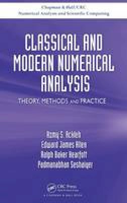 Azmy S. Ackleh - Classical and Modern Numerical Analysis: Theory, Methods and Practice - 9781420091571 - V9781420091571