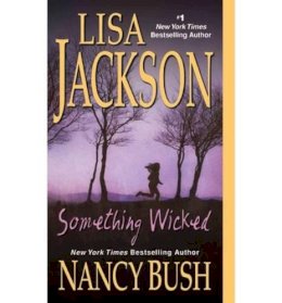 Jackson, Lisa, (Hy (Consultant Community Paediatrician, The Children'S Centre, Norwich, Uk); Bush, Nancy - Something Wicked - 9781420118483 - V9781420118483