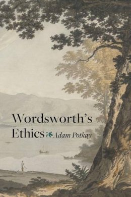 Adam Potkay - Wordsworth's Ethics - 9781421407081 - V9781421407081