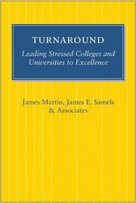 James Martin - Turnaround: Leading Stressed Colleges and Universities to Excellence - 9781421409542 - V9781421409542