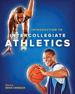 Eddie Comeaux - Introduction to Intercollegiate Athletics - 9781421416618 - V9781421416618