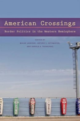 Maiah Jaskoski - American Crossings: Border Politics in the Western Hemisphere - 9781421418308 - V9781421418308