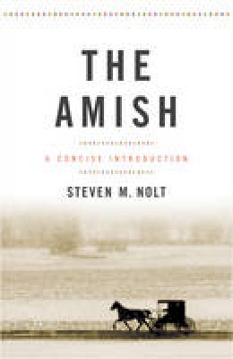 Steven M. Nolt - The Amish: A Concise Introduction - 9781421419565 - V9781421419565