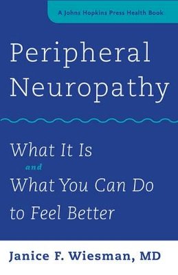 Janice F. Wiesman - Peripheral Neuropathy: What It Is and What You Can Do to Feel Better - 9781421420844 - V9781421420844