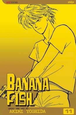 Akimi Yoshida - Banana Fish, Vol. 11 - 9781421501345 - 9781421501345