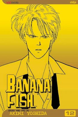 Aimi Yoshida - Banana Fish, Vol. 12 - 9781421502601 - 9781421502601