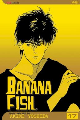 Aimi Yoshida - Banana Fish, Vol. 17 - 9781421505275 - 9781421505275