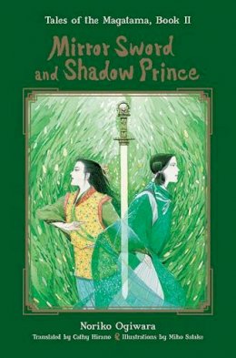 Noriko Ogiwara - Mirror Sword and Shadow Prince (Novel) - 9781421537252 - V9781421537252