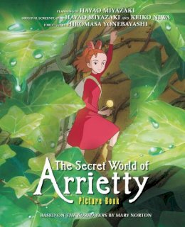 Hiromasa Yonebayashi - The Secret World of Arrietty Picture Book - 9781421541150 - 9781421541150