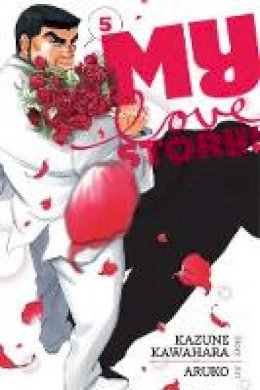 Kazune Kawahara - My Love Story!!, Vol. 5 - 9781421571485 - 9781421571485