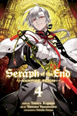 Takaya Kagami - Seraph of the End, Vol. 4: Vampire Reign - 9781421571539 - 9781421571539