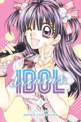 Arina Tanemura - Idol Dreams, Vol. 2 - 9781421582573 - V9781421582573