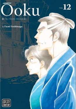 Fumi Yoshinaga - Ôoku: The Inner Chambers, Vol. 12 (Volume 12) - 9781421586434 - 9781421586434