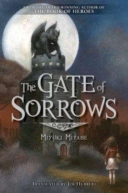 Miyuki Miyabe - The Gate of Sorrows - 9781421586526 - V9781421586526