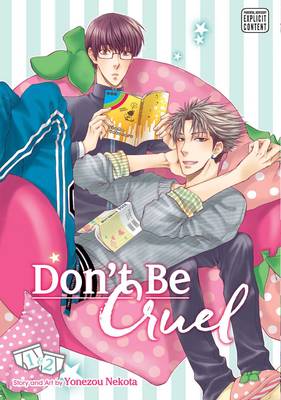 Yonezou Nekota - Don´t Be Cruel: 2-in-1 Edition, Vol. 1: Includes vols. 1 & 2 - 9781421586977 - V9781421586977