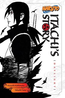 Takashi Yano - Naruto: Itachi´s Story, Vol. 1: Daylight - 9781421591308 - 9781421591308