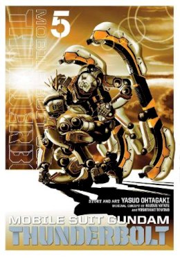 Yasuo Ohtagaki - Mobile Suit Gundam Thunderbolt, Vol. 5 - 9781421593036 - 9781421593036