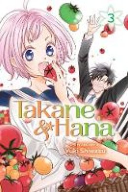 Yuki Shiwasu - Takane & Hana, Vol. 3: Volume 3 - 9781421599021 - 9781421599021