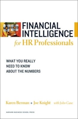 Karen Berman - Financial Intelligence for HR Professionals: What You Really Need to Know About the Numbers - 9781422119136 - V9781422119136