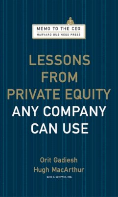 Orit Gadiesh - Lessons from Private Equity Any Company Can Use - 9781422124956 - V9781422124956