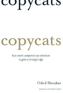 Oded Shenkar - Copycats: How Smart Companies Use Imitation to Gain a Strategic Edge - 9781422126738 - V9781422126738