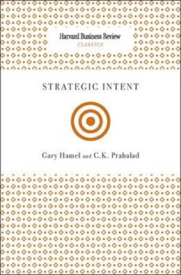 Hamel, Gary; Prahalad, C. K. - Strategic Intent - 9781422136546 - V9781422136546